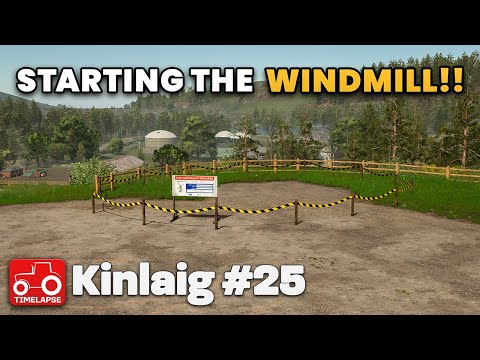 WE START THE WINDMILL CONSTRUCTION!! Kinlaig FS25 Timelapse Farming Simulator 25 Ep 25