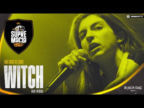 BLACK ONE - WITCH | SARA SOCAS VS ELIRICK | 4X4 | INSTRUMENTAL | SUPREMACIA MC 2022 | #SMCBEATS