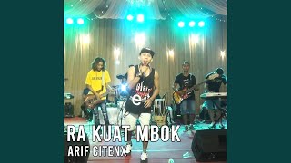 Download lagu Ra Kuat Mbok (Live) mp3