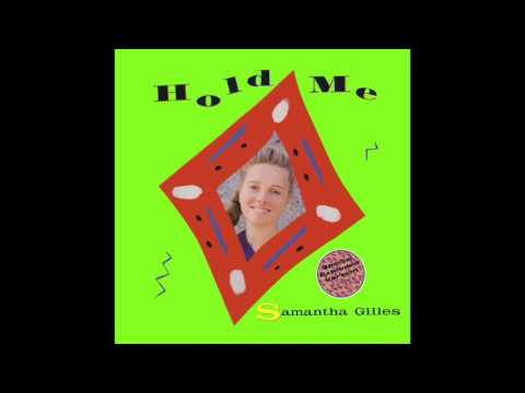 Samantha Gilles - Hold Me (Single Version)