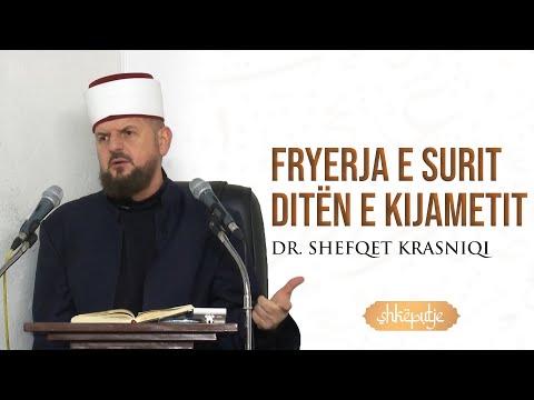 Fryerja e Surit ditën e Kijametit - SHKËPUTJE - Dr. Shefqet Krasniqi