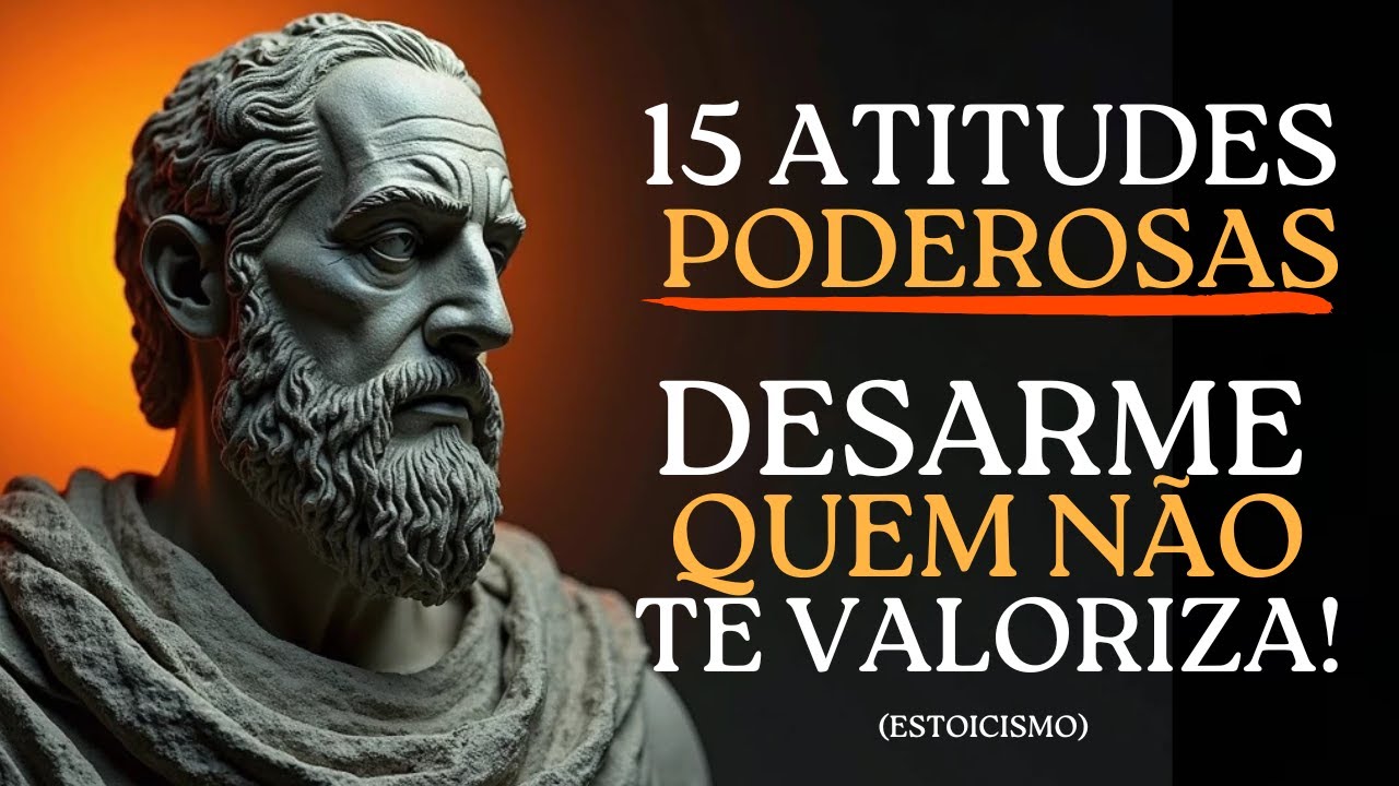 15 ATITUDES  PARA DESARMAR QUEM NÃO TE RESPEITA | SABEDORIA ESTOICA