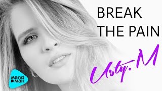Usty. M  -  Break the Pain (Official Audio 2017)