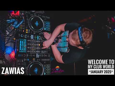 Zawias - Welcome to my Club World *January 2025*