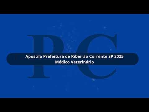Apostila Prefeitura de Ribeirão Corrente SP 2025 Médico Veterinário