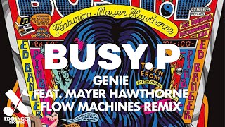 Busy P - Genie (feat. Mayer Hawthorne) [Flow Machines Remix]