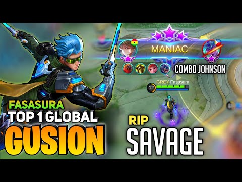 Rip SAVAGE ! Gusion Combo Johnson [ Top 1 Global Gusion ] By Fasasura - Mobile Legend