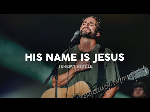 His Name is Jesus // Jeremy Riddle & HungryGen Worship