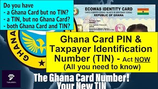Ghana Card PIN and TIN (Act NOW) - All you need to know || Taxation in Ghana (Ghana Tax)