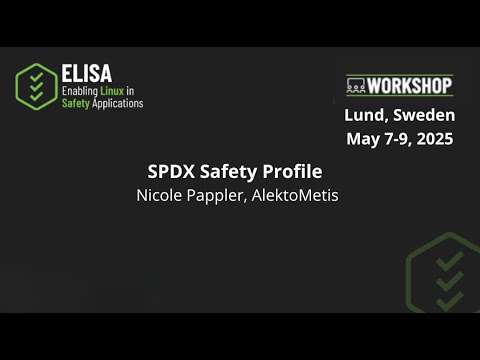 SPDX Safety Profile - ELISA Project Workshop, May 2025
