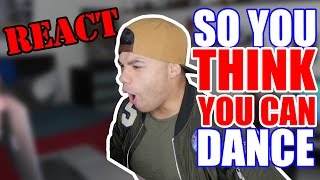 REACTING TO SO YOU THINK YOU CAN DANCE!