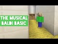 The musical Baldi Basic Versión (Minecraft)
