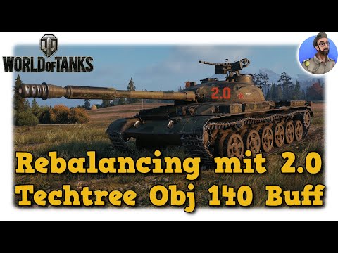Rebalancing mit 2.0 - Techtree Object 140 Buff - World of Tanks
