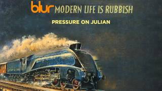 Blur - Pressure on Julian - Modern Life is Rubbish