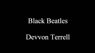 Black Beatles (Remix) - Devvon Terrell