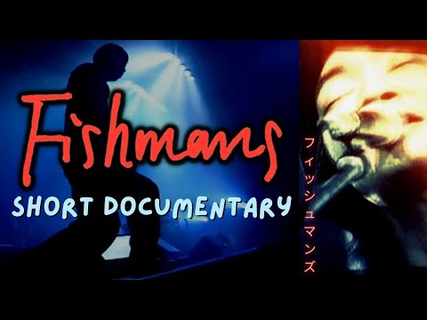 FISHMANS: A Man’s Farewell (Short Documentary)