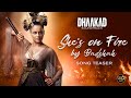 She S On Fire Song Teaser Dhaakad Kangana Ranaut Arjun Rampal Badshah Nikita G Razy 5th May