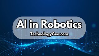 AI in Robotics | AI Fundamentals Course | 3.4