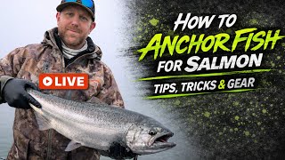 How to Anchor for Salmon | Tips, Tricks, & Gear