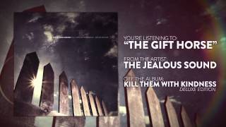 The Jealous Sound - The Gift Horse