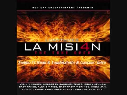 01.Tempo Ft.Wisin & Yandel,Getto & Gastam - Intro (La Mision 4)