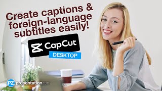 Easily Make Captions & Foreign-Language Subtitles in CapCut on the Desktop