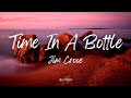 Jim Croce - Time In A Bottle (Lyrics)