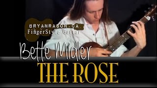 The Rose - Bette Midler/Amanda Bloom - Bryan Rason - Solo Acoustic Guitar