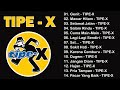 Tipe X 2024 Kumpulan Lagu Tipe X Pilihan Terbaik Genit Mawar Hitam Selamat Jalan