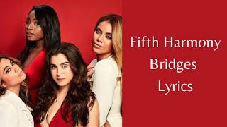Fifth Harmony - Bridges - lyrics