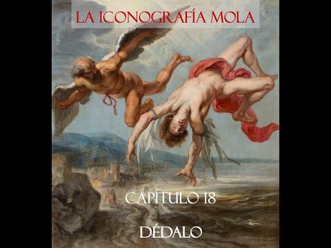 La Iconografía Mola - Cap. 18: Dédalo