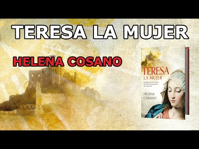 Vídeo relacionado con Teresa. La mujer (Novela histórica)