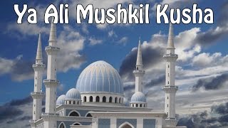 Ya Ali Mushkil Kusha || Allah Hu Akabar by - YouTube