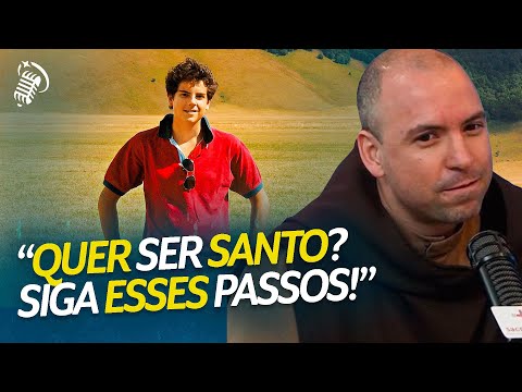 ESSES SÃO OS PASSOS PARA SE ALCANÇAR A SANTIDADE! | FREI GILSON