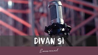 EMANUEL - DIVAN SI (OFFICIAL LYRIC VIDEO)