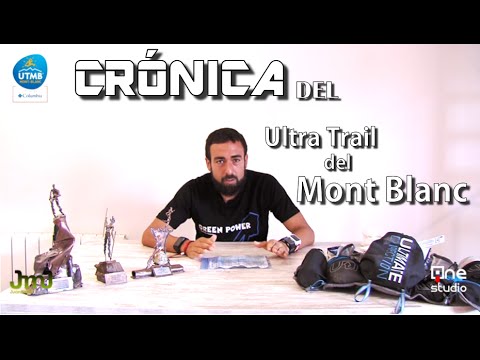 Vídeo crónica del UTMB – Ultra Trail del Mont Blanc de Juan Maria Jimenez ✌.