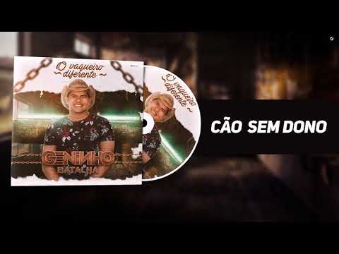 Geninho Batalha - Cão sem Dono (O Vaqueiro Diferente)
