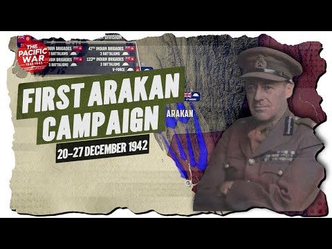First Arakan Campaign - Pacific War #57 DOCUMENTARY