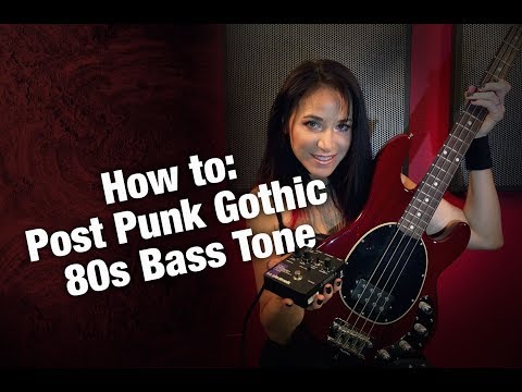 How to: Post Punk Gothic 80s Bass Tone