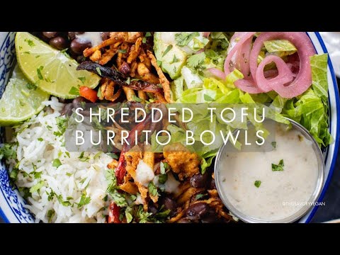 Shredded Tofu Burrito Bowls | This Savory Vegan