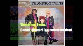 Thompson Twins - Doctor! Doctor! (Extended version 1984)