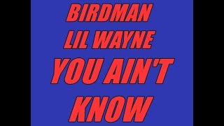 Birdman ft. Lil Wayne - You Ain&#39;t Know (Slowed) (432Hz)