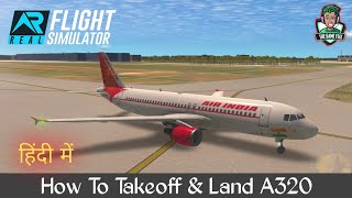 How To Takeoff & Land A320 On RFS - Real Flight Simulator | The Game Flix