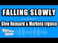 Glen Hansard & Marketa Irglova - Falling Slowly (Karaoke Version)