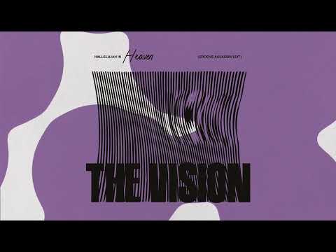 The Vision feat. Andreya Triana - Hallelujah In Heaven (Groove Assassin Extended Edit)