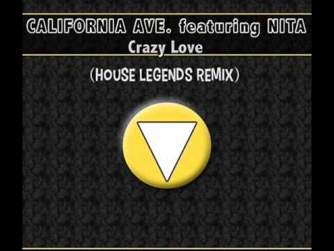 California Ave Feat. Nita - Crazy Love (House Legends Remix)