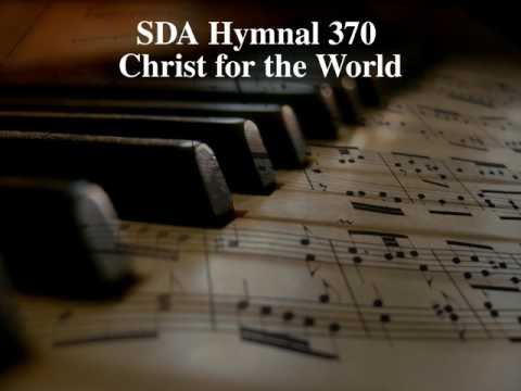 SDA Hymnal 370 – Christ for the World   fv