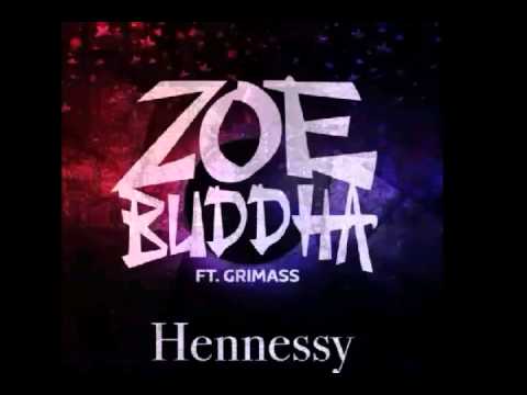 Zoe Buddha featuring Grimass - Hennessy