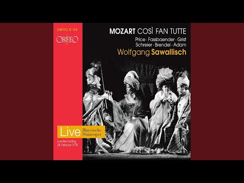 Così fan tutte, K. 588, Act II: Per pietà, ben mio, perdona (Live)