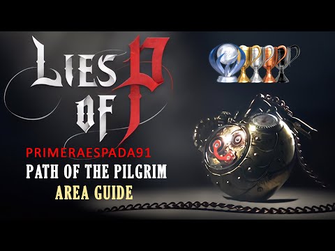 Lies Of P: Path of the Pilgrim Area Guide
